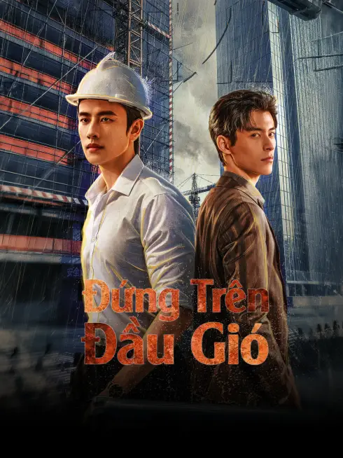 Phim Đứng Trên Đầu Gió - Riding The Wind (2026)