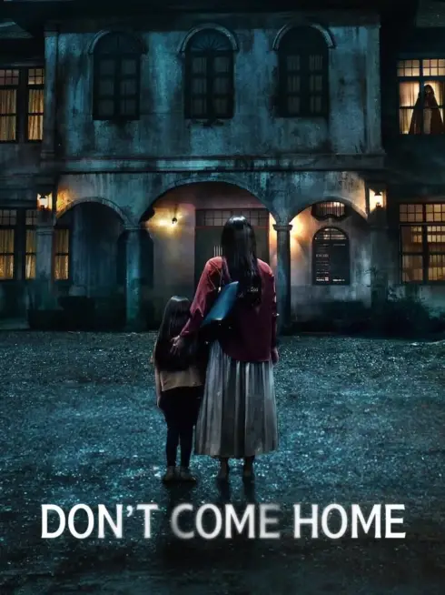 Phim Đừng về nhà - Don't Come Home (2024)
