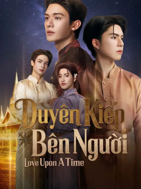 Phim Love Upon A Time: Duyên Kiếp Bên Người - Love Upon a Time (2026)