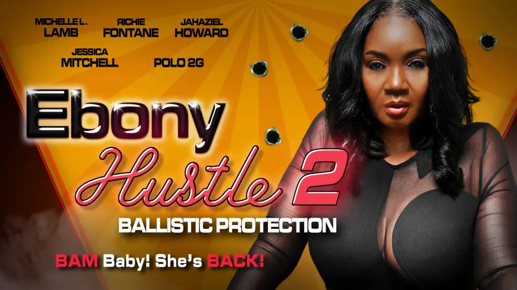 Phim Ebony Hustle 2: Ballistic Protection - Ebony Hustle 2: Ballistic Protection (2024)