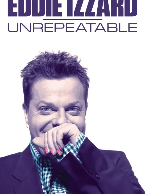 Eddie Izzard: Unrepeatable