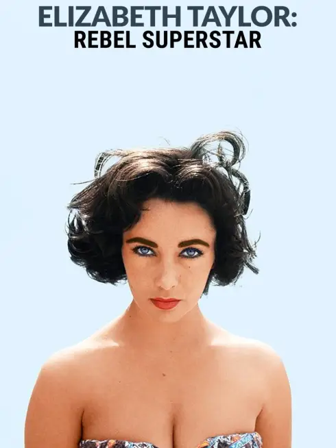 Elizabeth Taylor - Rebel Superstar