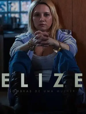 Phim Elize: Bóng tối sau người phụ nữ - Elize: Sombras de Uma Mulher/Elize: Shadows of a Woman (2026)