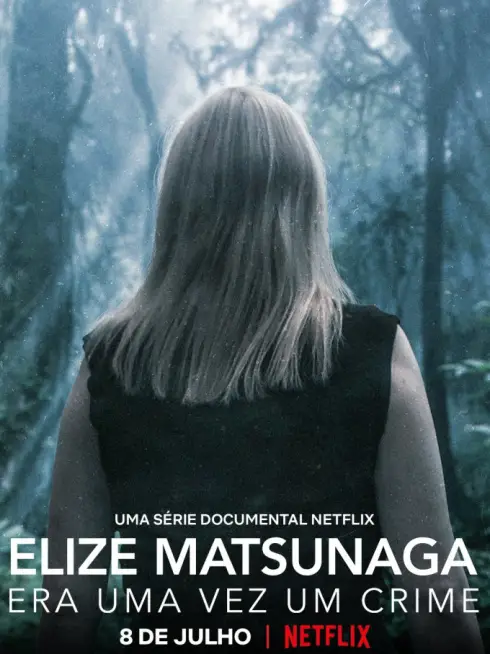 Phim Elize Matsunaga: Tội ác ở Sao Paulo - Elize Matsunaga: Once Upon a Crime (2021)