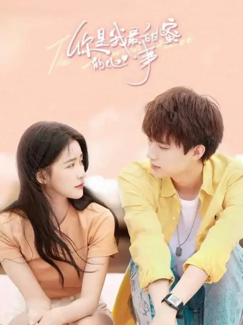 Phim Em Là Tâm Sự Ngọt Ngào Nhất Của Anh - The Sweetest Secret (2021)