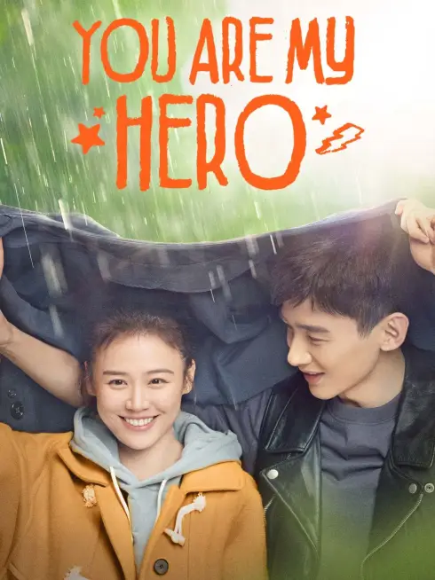 Phim Em Là Thành Trì Doanh Lũy Của Anh - You Are My Hero (2013)