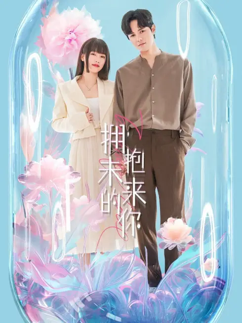 Phim Ôm Lấy Em Trong Tương Lai - Embrace Love (2023)