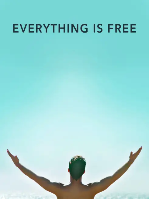  Everything Is Free (2017)