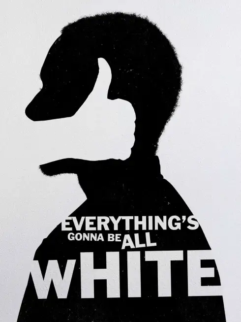 Everything's Gonna Be All White