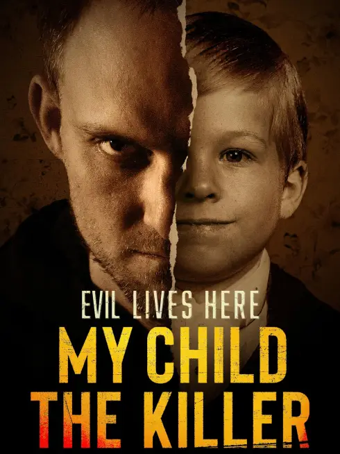 Evil Lives Here: My Child the Killer
