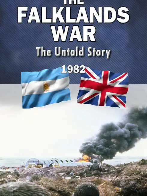 Falklands War: The Untold Story