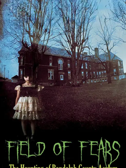 Field of Fears - The Haunting of Randolph County Asylum