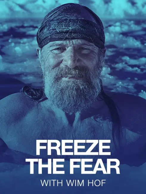  Freeze the Fear with Wim Hof (2022)