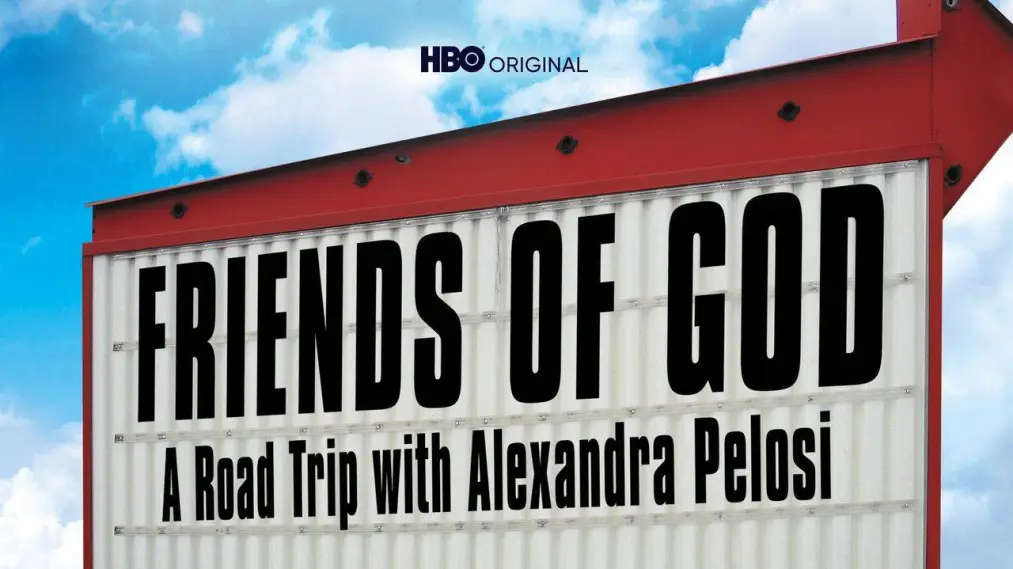 Phim Friends of God: A Road Trip with Alexandra Pelosi - Friends of God: A Road Trip with Alexandra Pelosi (2007)