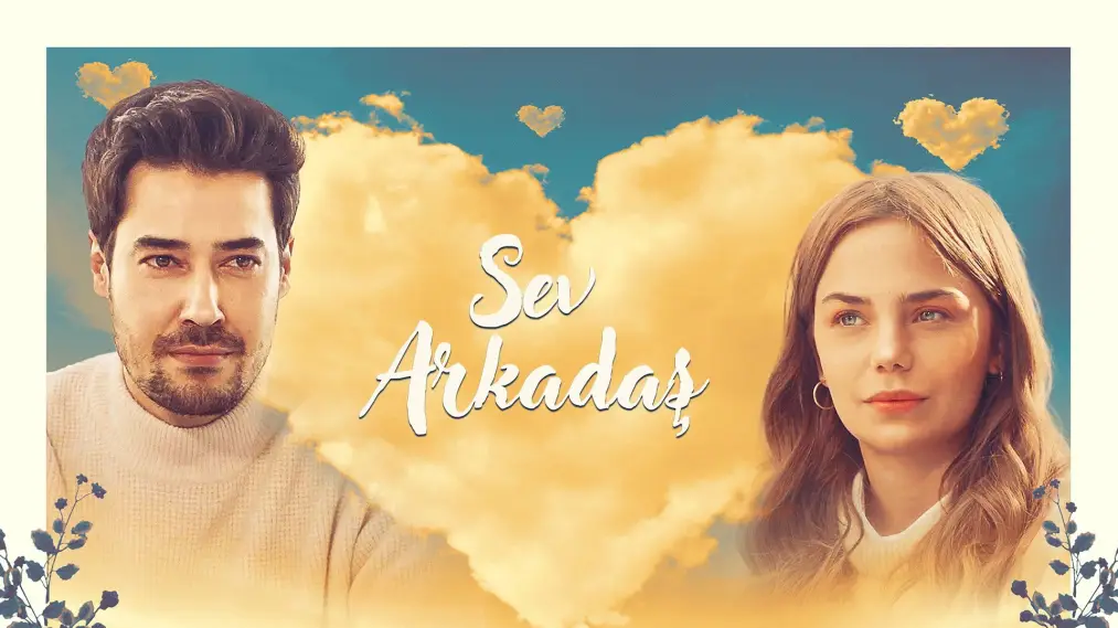 Phim Friendship love - Sev Arkadaş (2025)