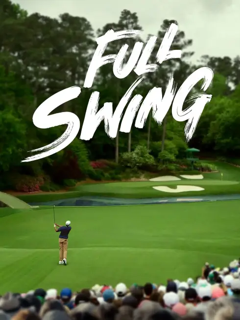 Phim Full Swing: Những Tay Golf Chuyên Nghiệp (Phần 2) - Full Swing Season 2 (2023)