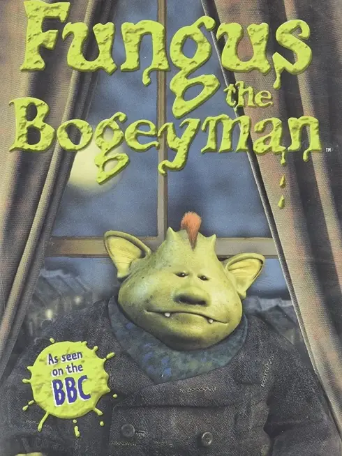 Fungus the Bogeyman
