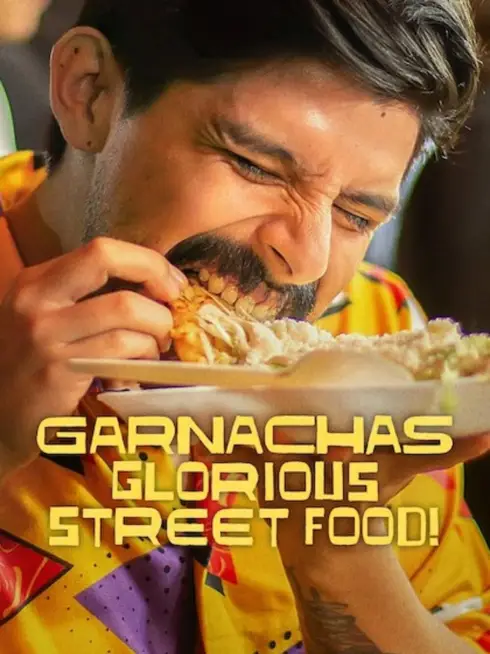 Garnachas: Glorious Street Food!