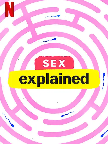 Phim Giải mã tình dục - Sex, Explained (2020)