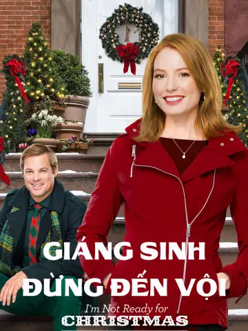 Phim Giáng Sinh Đừng Đến Vội - I'm Not Ready for Christmas (2015)