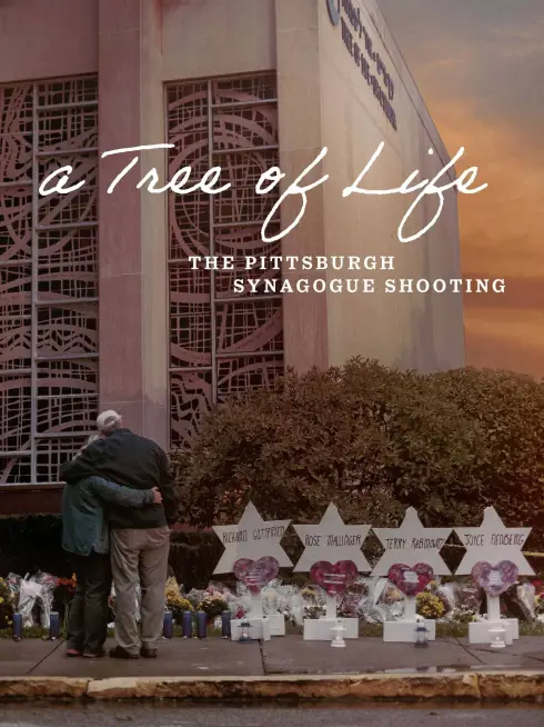 Phim Giáo Đường Cây Sự Sống - A Tree of Life: The Pittsburgh Synagogue Shooting (2022)
