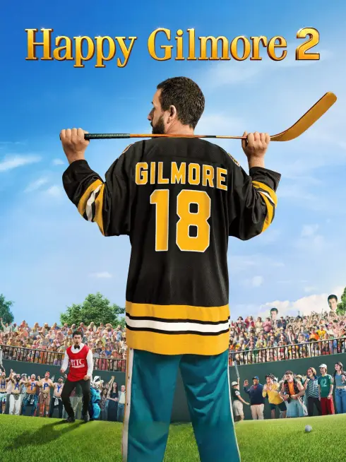 Phim Gilmore, Tay Golf Cừ Khôi 2 - Happy Gilmore 2 (2025)