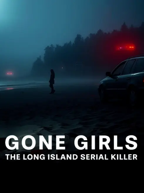 Gone Girls: The Long Island Serial Killer