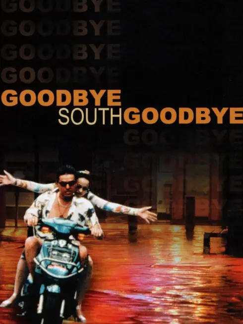 Goodbye South, Goodbye
