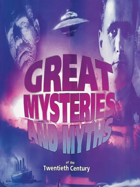 Great Mysteries and Myths of the Twentieth Century