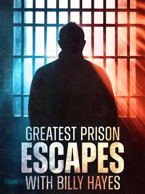  Greatest Prison Escapes with Billy Hayes (2024)