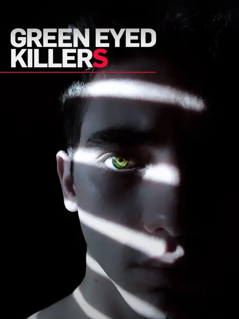 Green Eyed Killers