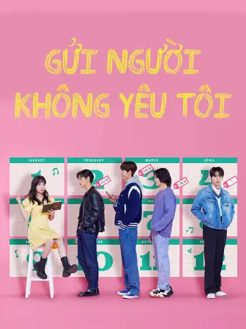 Phim Gửi Người Không Yêu Tôi - Dear X Who Doesn't Love Me (2022)