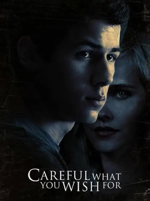 Phim Ham Muốn Nguy Hiểm - Careful What You Wish For (2015)