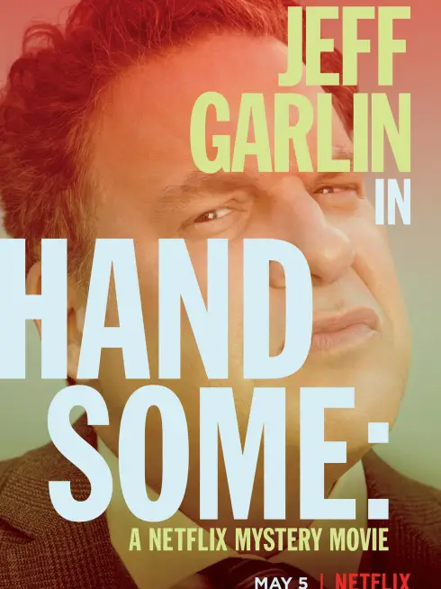 Phim Handsome: Bộ phim bí ẩn của Netflix - Handsome: A Netflix Mystery Movie (2017)
