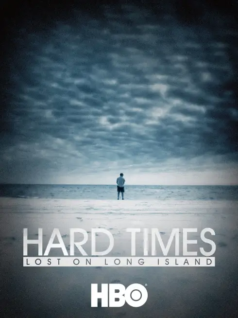  Hard Times: Lost on Long Island (2012)