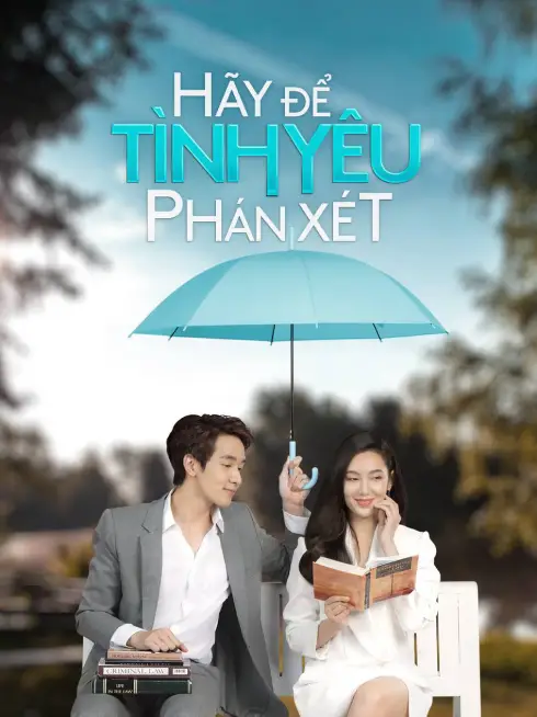 Phim Hãy Để Tình Yêu Phán Xét - Dare To Love (2021)