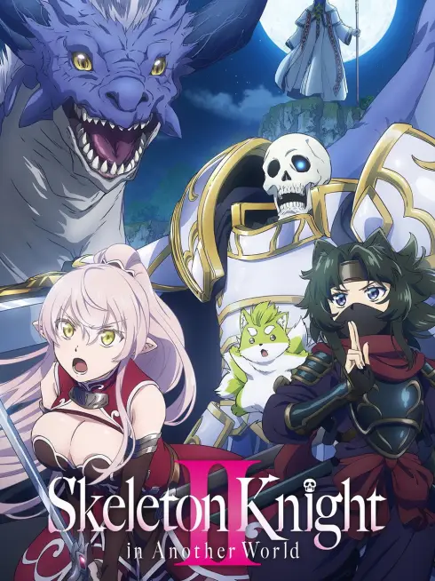Phim Hiệp Sĩ Xương Trên Đường Du Hành Đến Thế Giới Khác (Phần 2) - Skeleton Knight In Another World (Season 2) (2026)