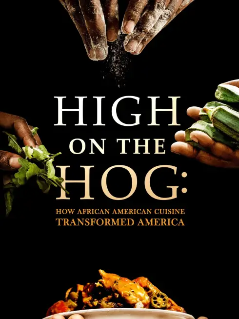 High on the Hog: Ẩm thực Mỹ gốc Phi đã thay đổi Hoa Kỳ như thế nào (Mùa 1)