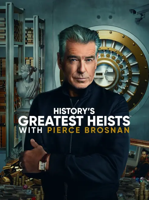 History's Greatest Heists with Pierce Brosnan