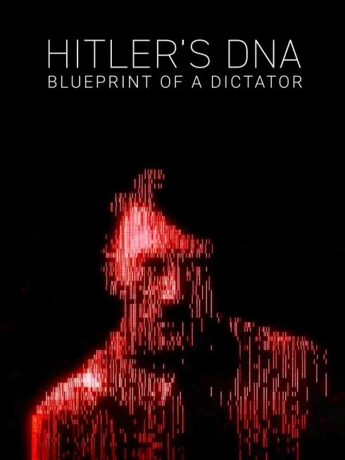 Hitler's DNA: Blueprint of a Dictator