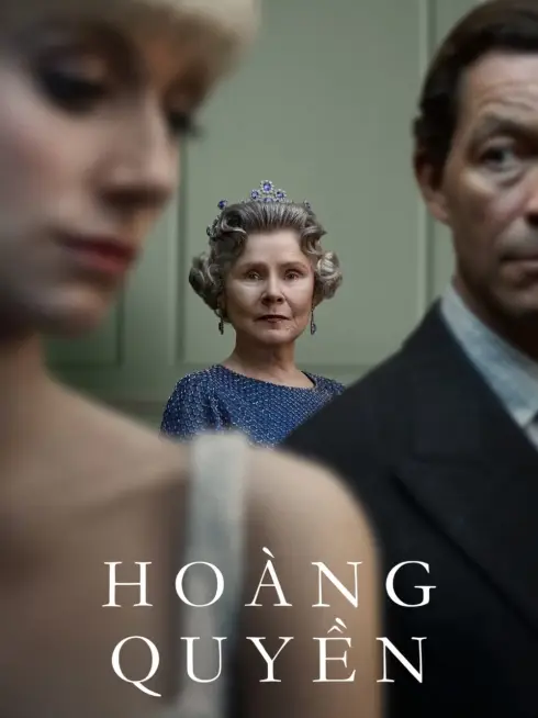 Phim Hoàng Quyền (Phần 6) - The Crown Season 6 (2023)