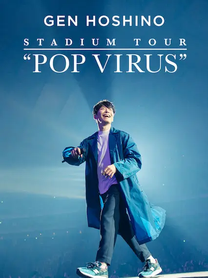 Phim HOSHINO GEN: Chuyến lưu diễn "POP VIRUS" - GEN HOSHINO STADIUM TOUR "POP VIRUS" (2019)
