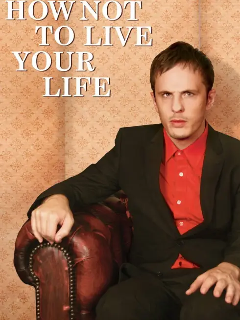 How Not to Live Your Life
