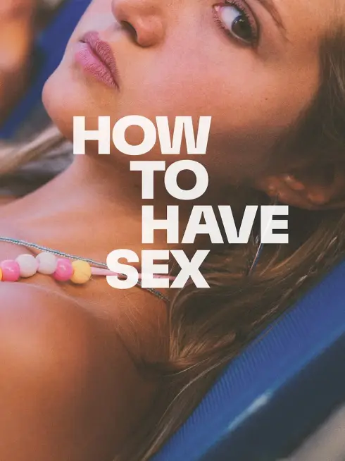 Phim How to Have Sex - How to Have Sex (2023)