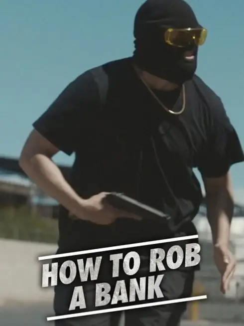 How to Rob a Bank