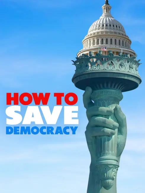 How to Save Democracy