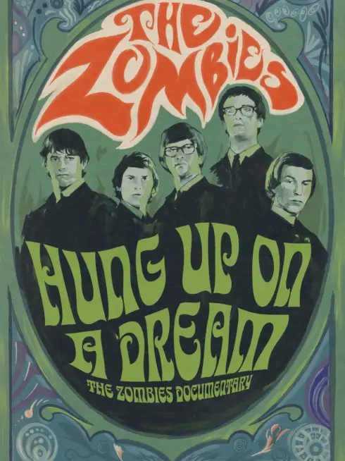 Hung Up on a Dream: The Zombies Documentary