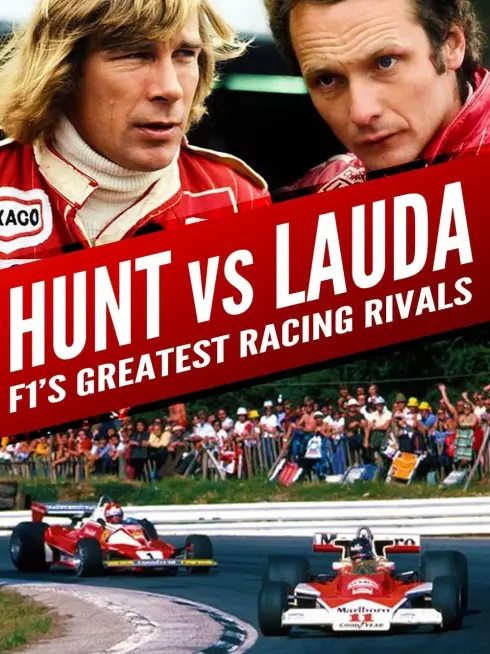 Hunt vs Lauda: F1's Greatest Racing Rivals