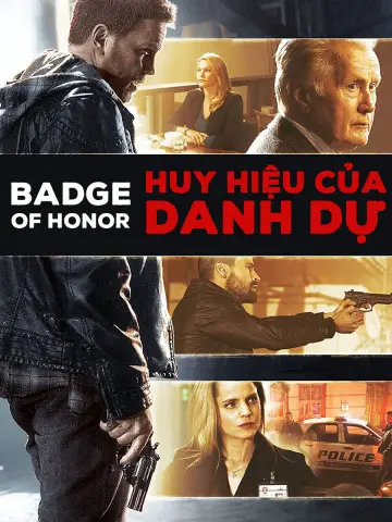 Phim Huy Hiệu Của Danh Dự - Badge of Honor (2015)