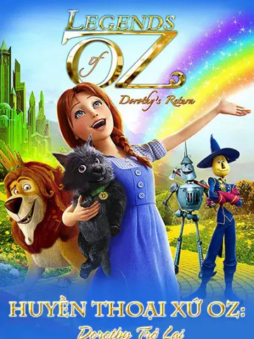 Phim Huyền Thoại Xứ Oz: Dorothy Trở Lại - Legends of Oz: Dorothy's Return (2014)